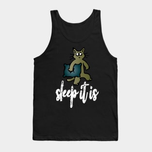 sleep it is Tank Top